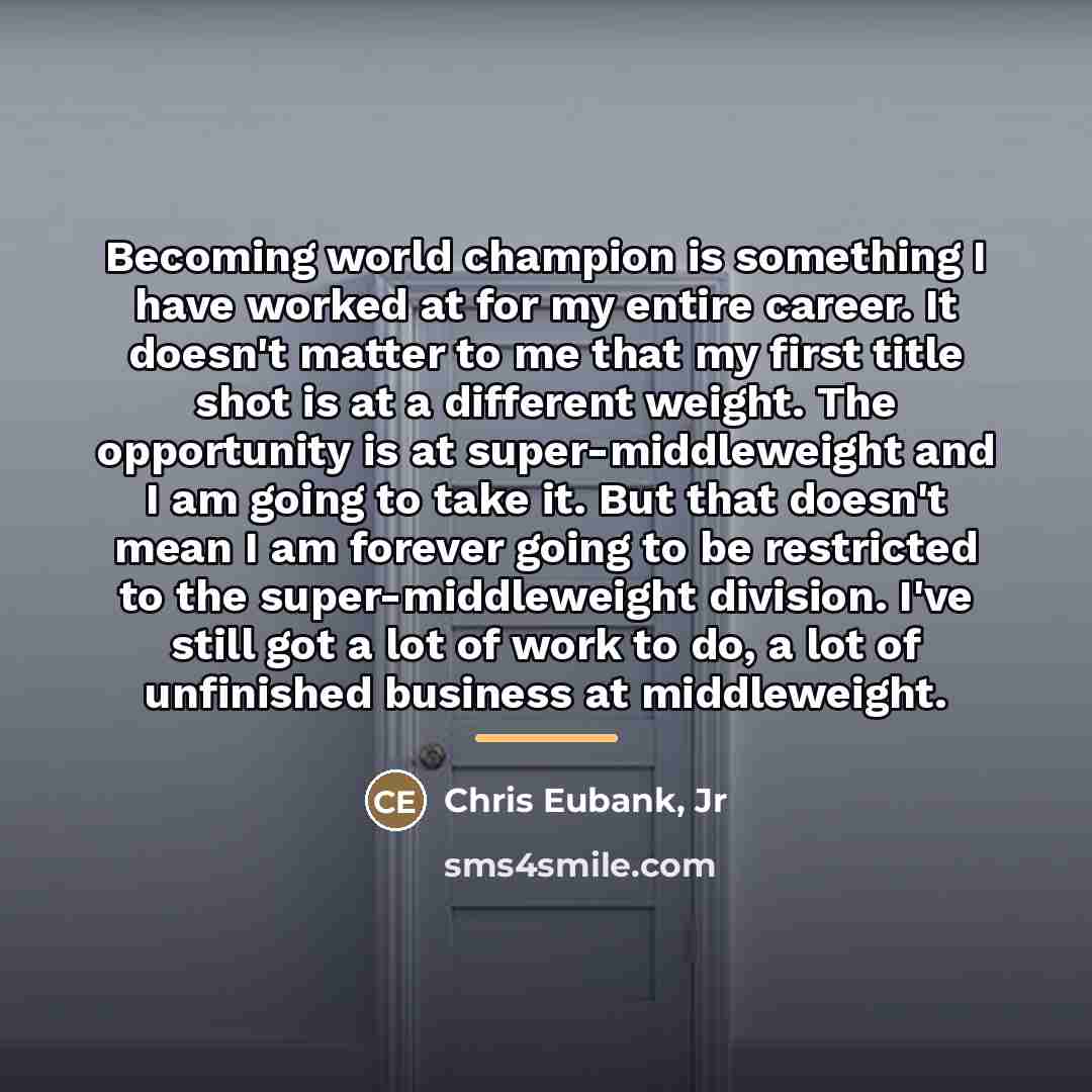 “Becoming world champion is something I have worked at for…” quote by Chris Eubank, Jr