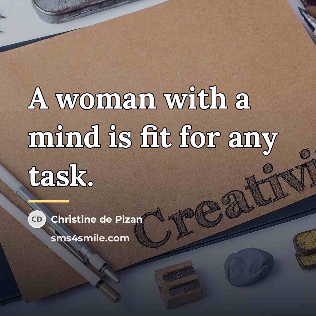 “A woman with a mind is fit for any task.…” quote by Christine de Pizan