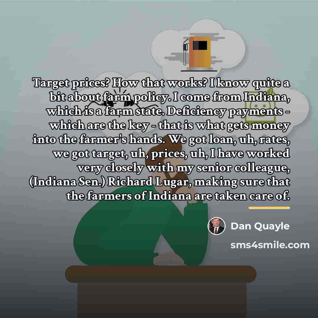 “Target prices? How that works? I know quite a bit…” quote by Dan Quayle