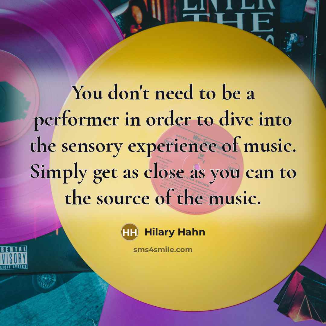 “You don't need to be a performer in order to…” quote by Hilary Hahn