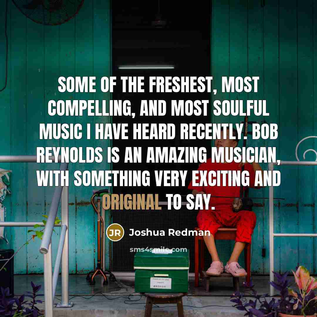 “Some of the freshest, most compelling, and most soulful music…” quote by Joshua Redman
