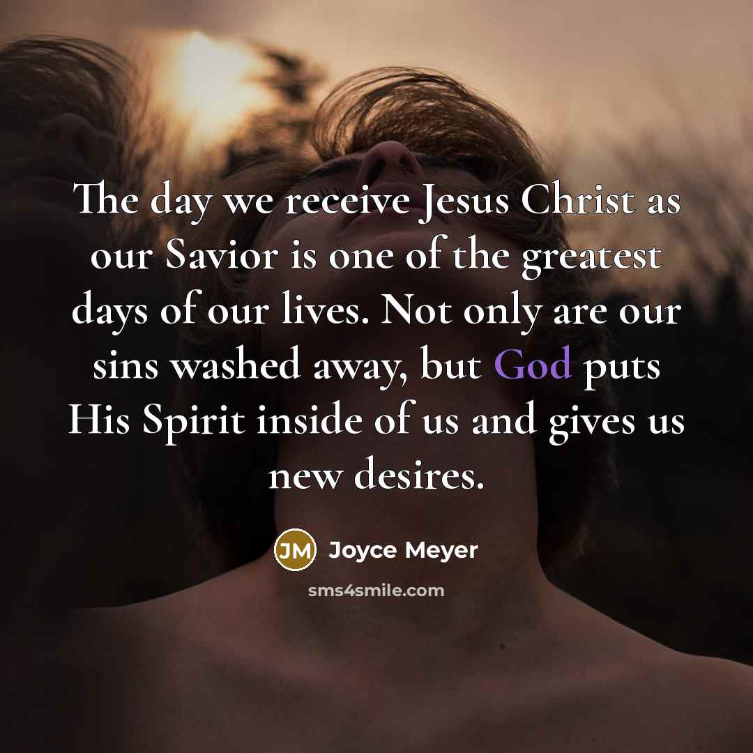 “The day we receive Jesus Christ as our Savior is…” quote by Joyce Meyer