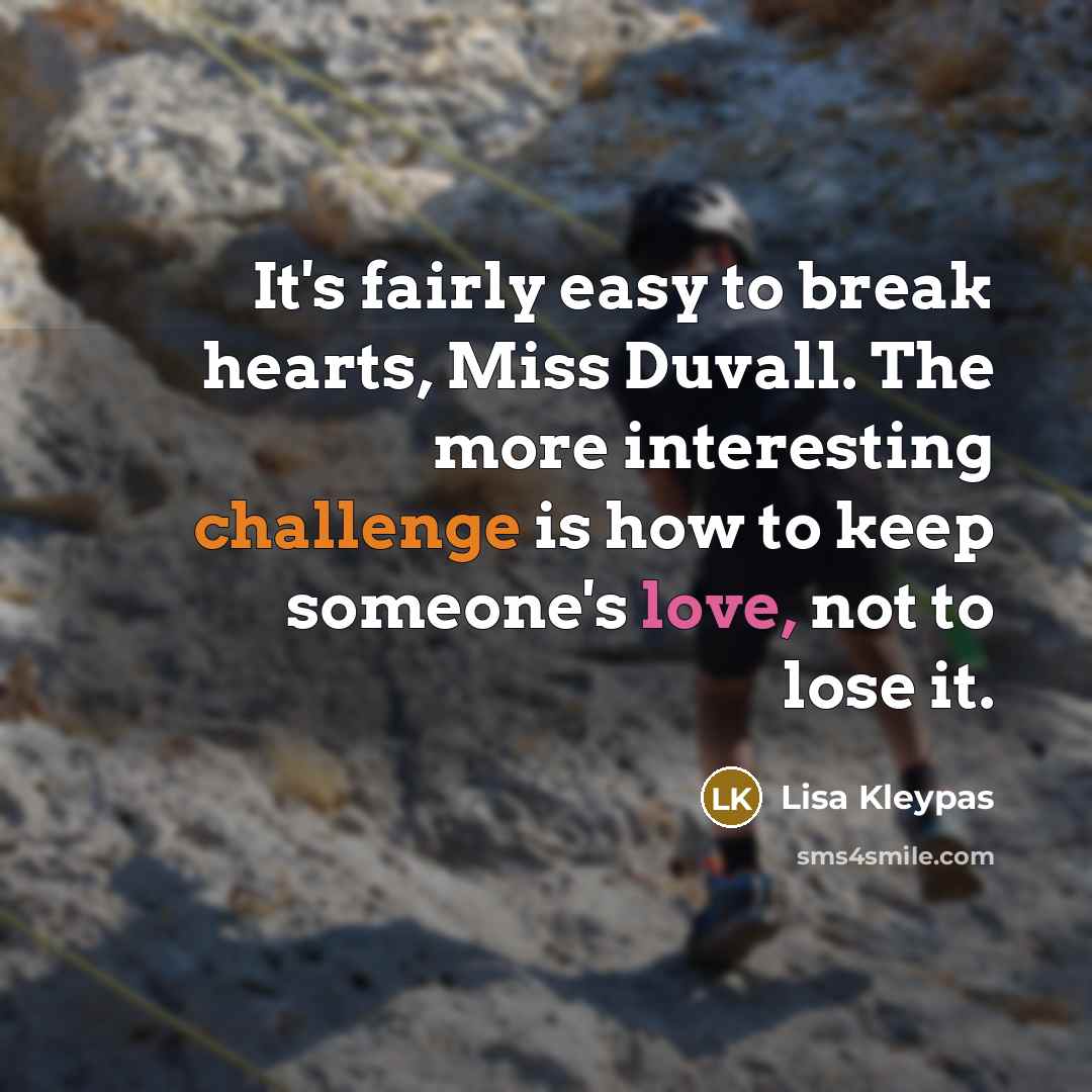 “It's fairly easy to break hearts, Miss Duvall. The more…” quote by Lisa Kleypas