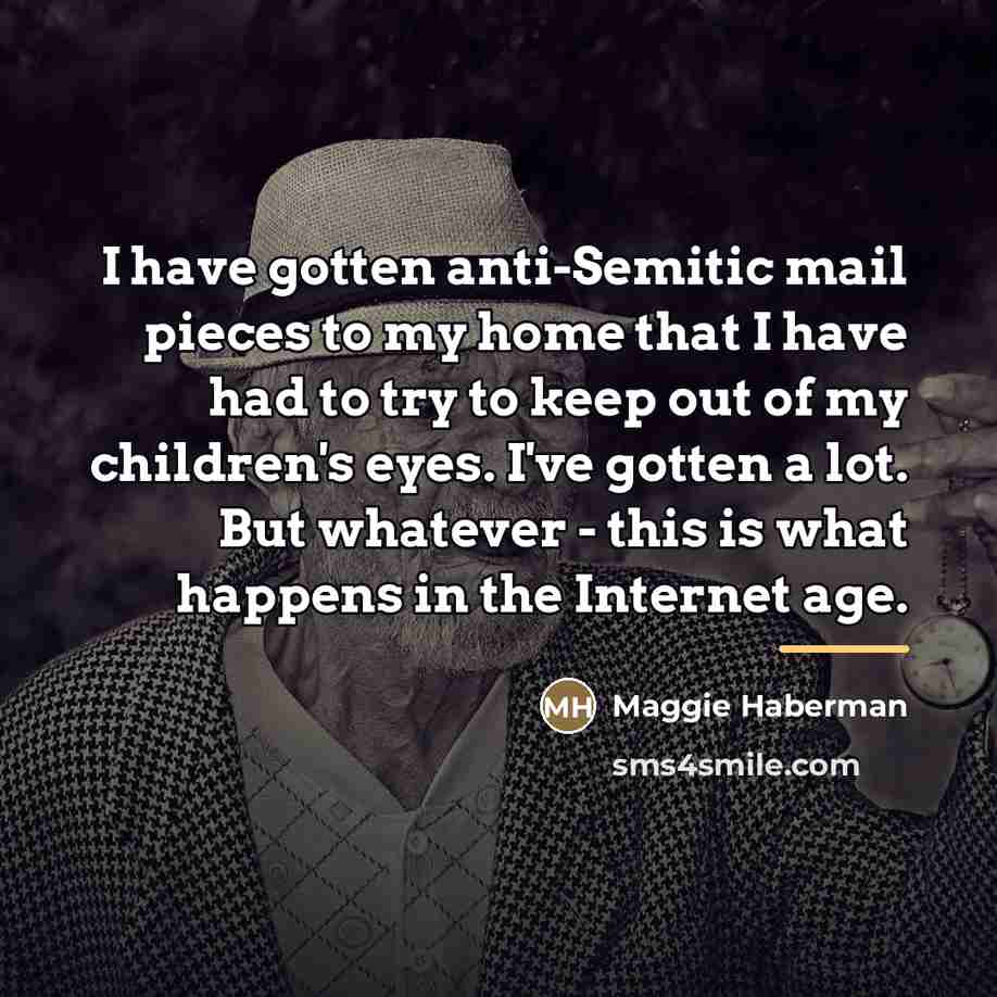 “I have gotten anti-Semitic mail pieces to my home that…” quote by Maggie Haberman