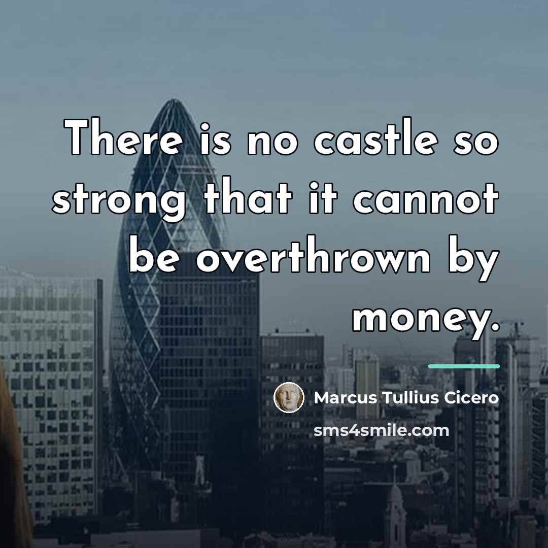 “There is no castle so strong that it cannot be…” quote by Marcus Tullius Cicero