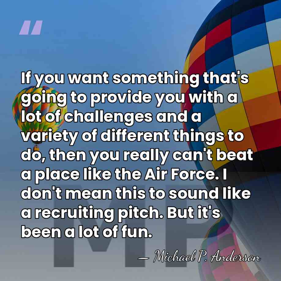If you want something that's going to provide you with a lot&hellip; - Michael P. Anderson