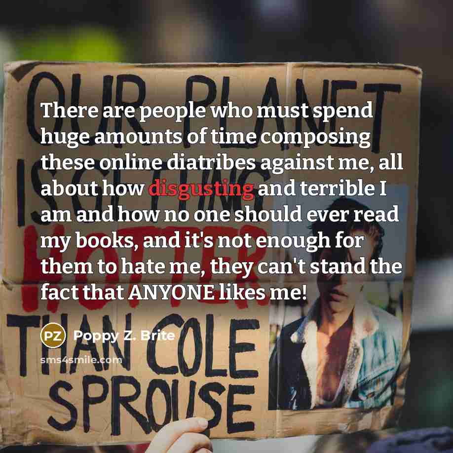 “There are people who must spend huge amounts of time…” quote by Poppy Z. Brite