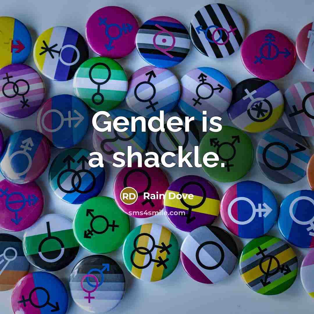 “Gender is a shackle.…” quote by Rain Dove