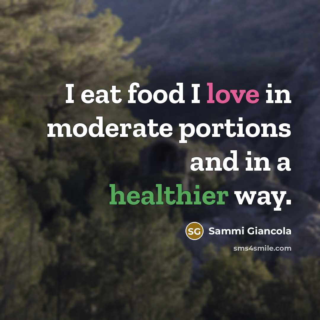 “I eat food I love in moderate portions and in…” quote by Sammi Giancola
