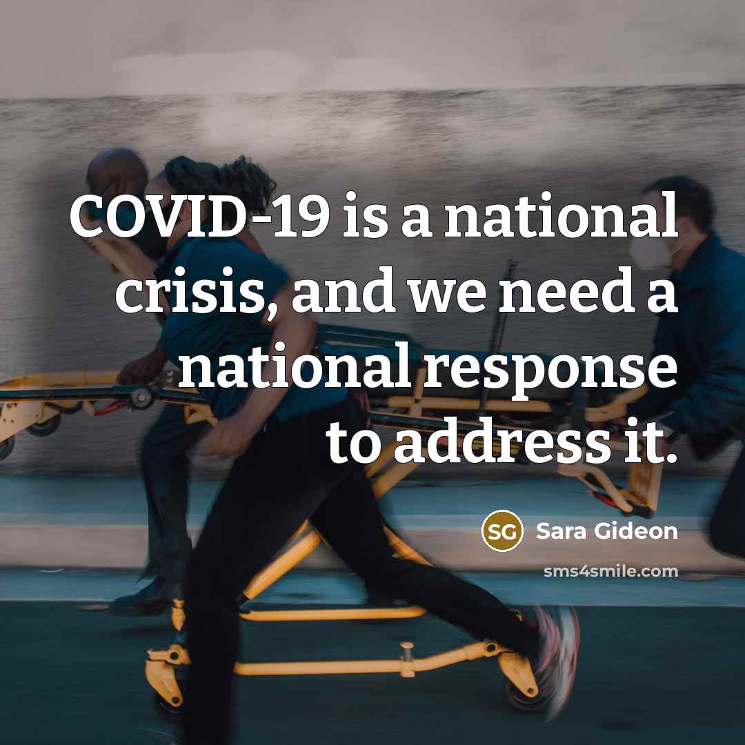 “COVID-19 is a national crisis, and we need a national…” quote by Sara Gideon