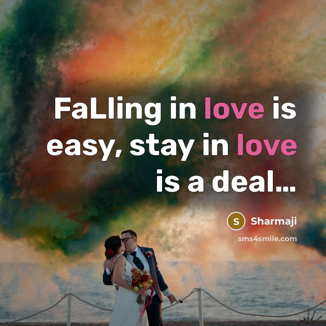 “FaLling in love is easy, stay in love is a…” quote by Sharmaji