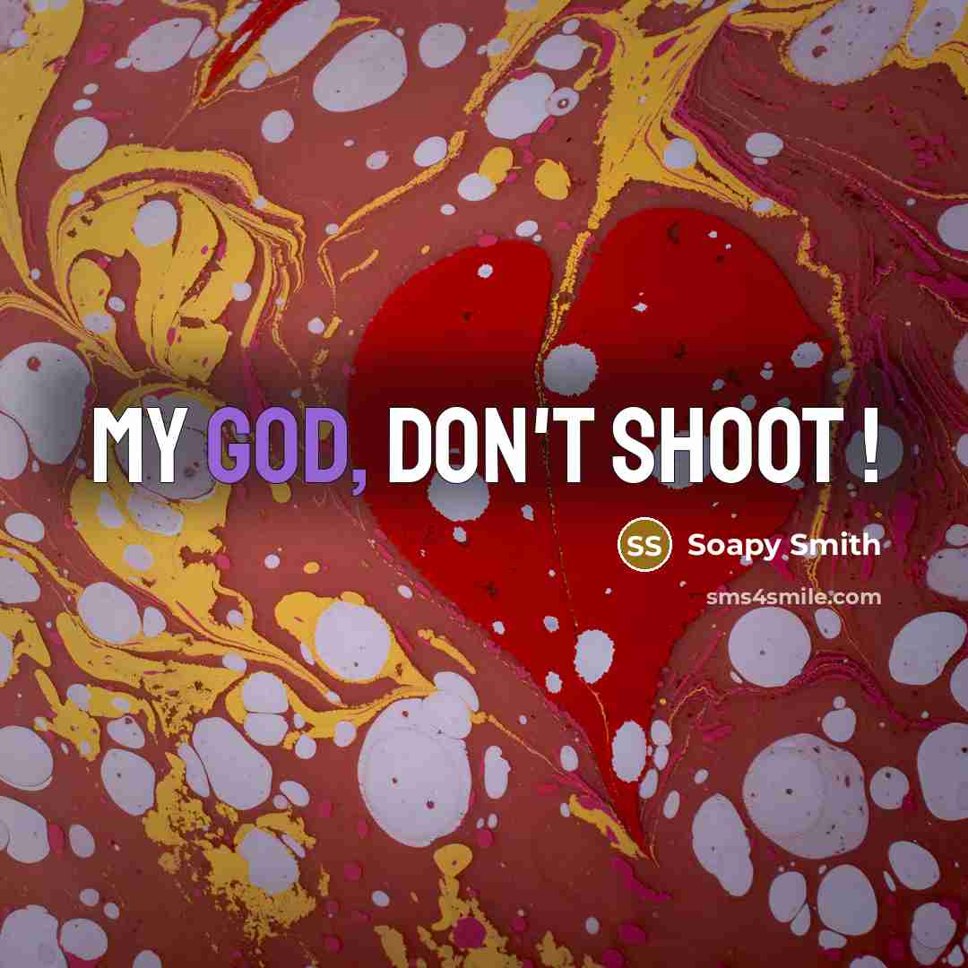 “My God, don't shoot !” quote by Soapy Smith
