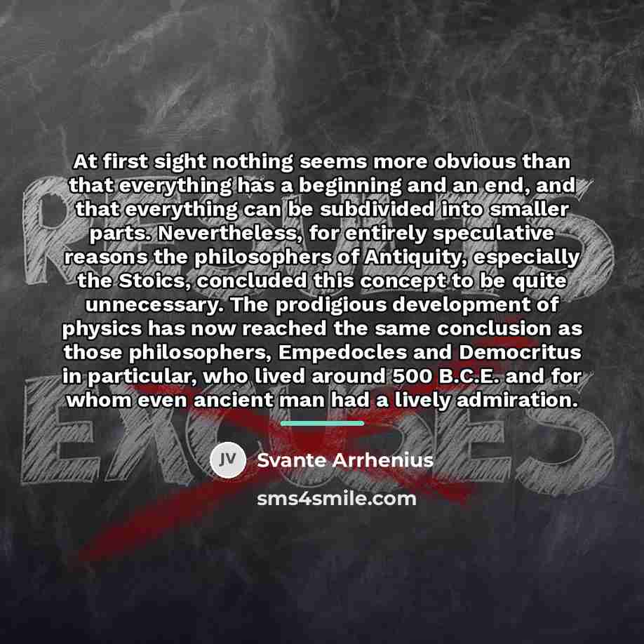 “At first sight nothing seems more obvious than that everything…” quote by Svante Arrhenius