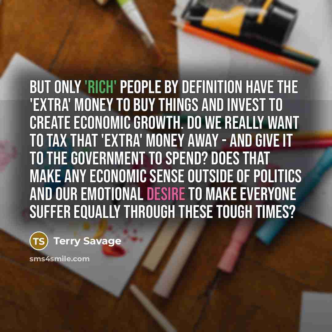 “But only 'rich' people by definition have the 'extra' money…” quote by Terry Savage