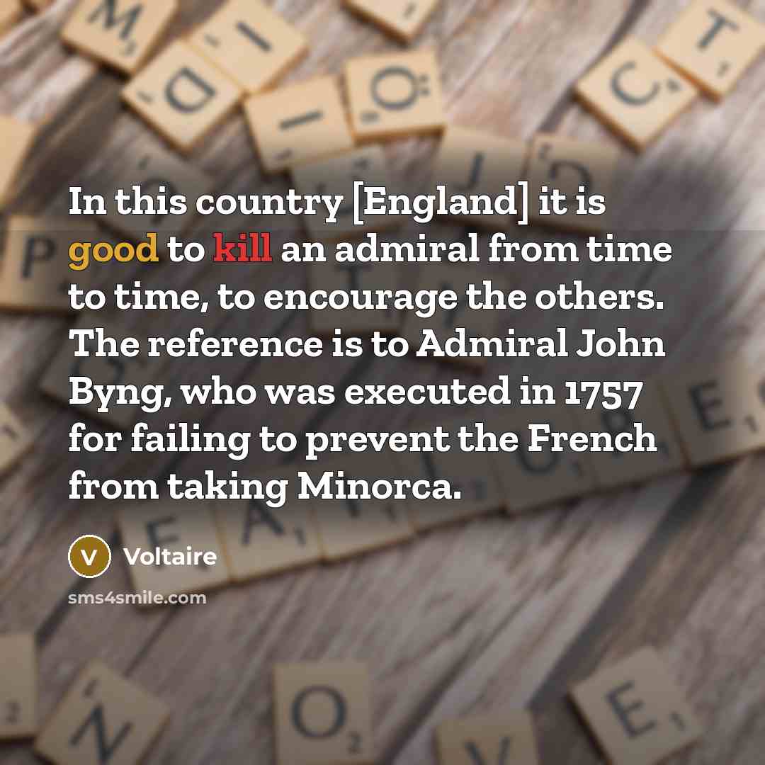 “In this country [England] it is good to kill an…” quote by Voltaire