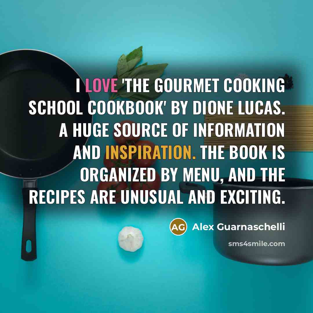 “I love 'The Gourmet Cooking School Cookbook' by Dione Lucas.…” quote by Alex Guarnaschelli