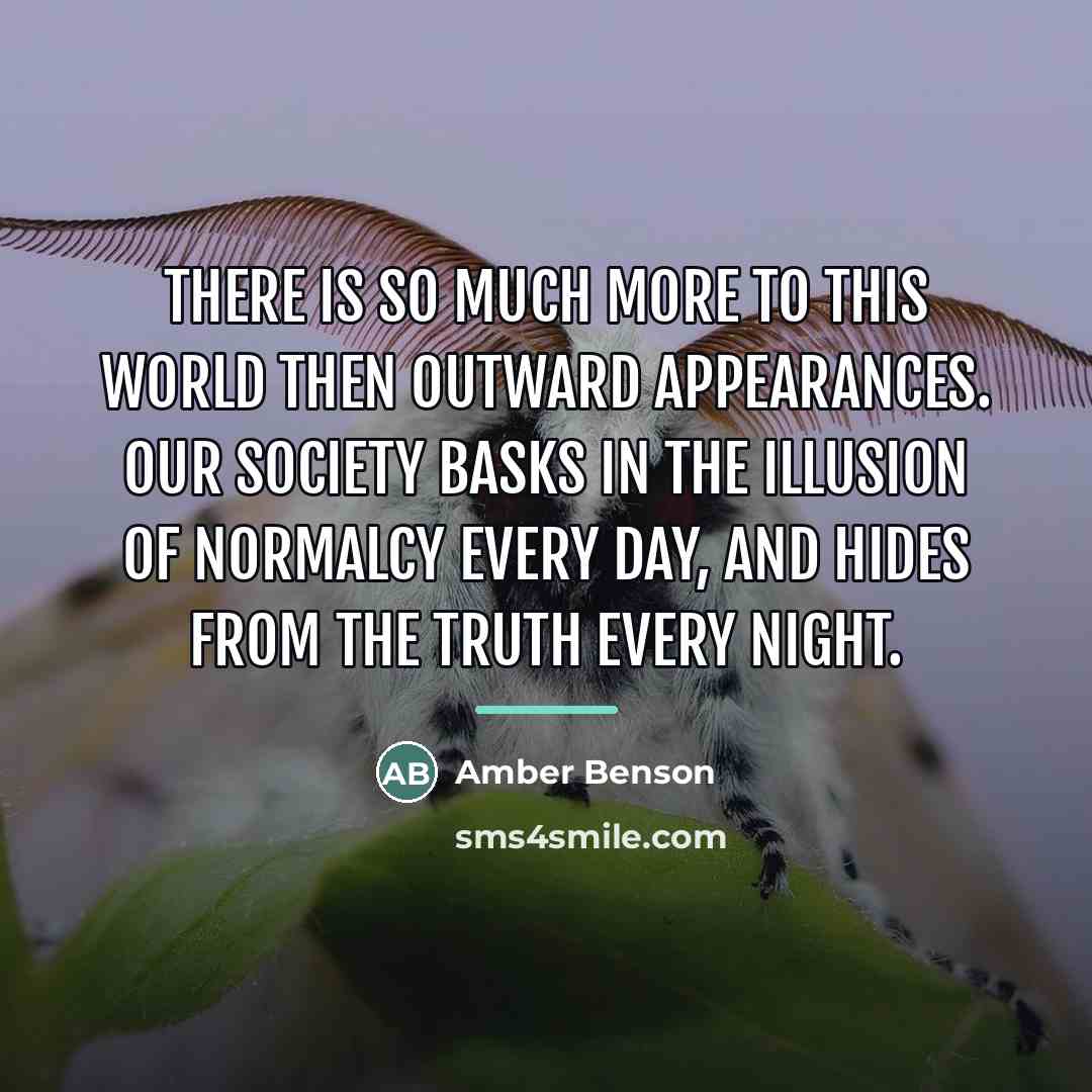 “There is so much more to this world then outward…” quote by Amber Benson