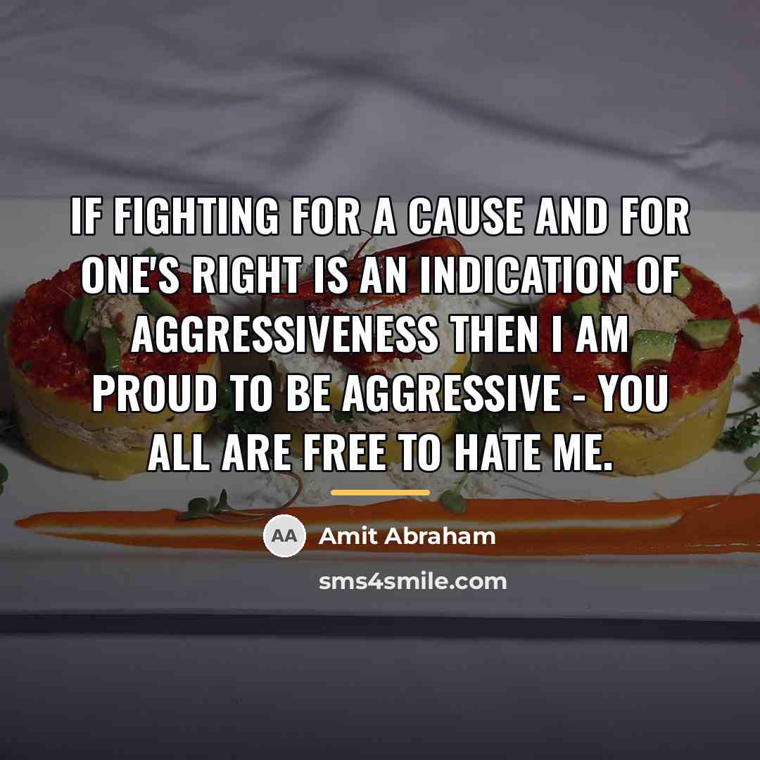 “If fighting for a cause and for one's right is…” quote by Amit Abraham