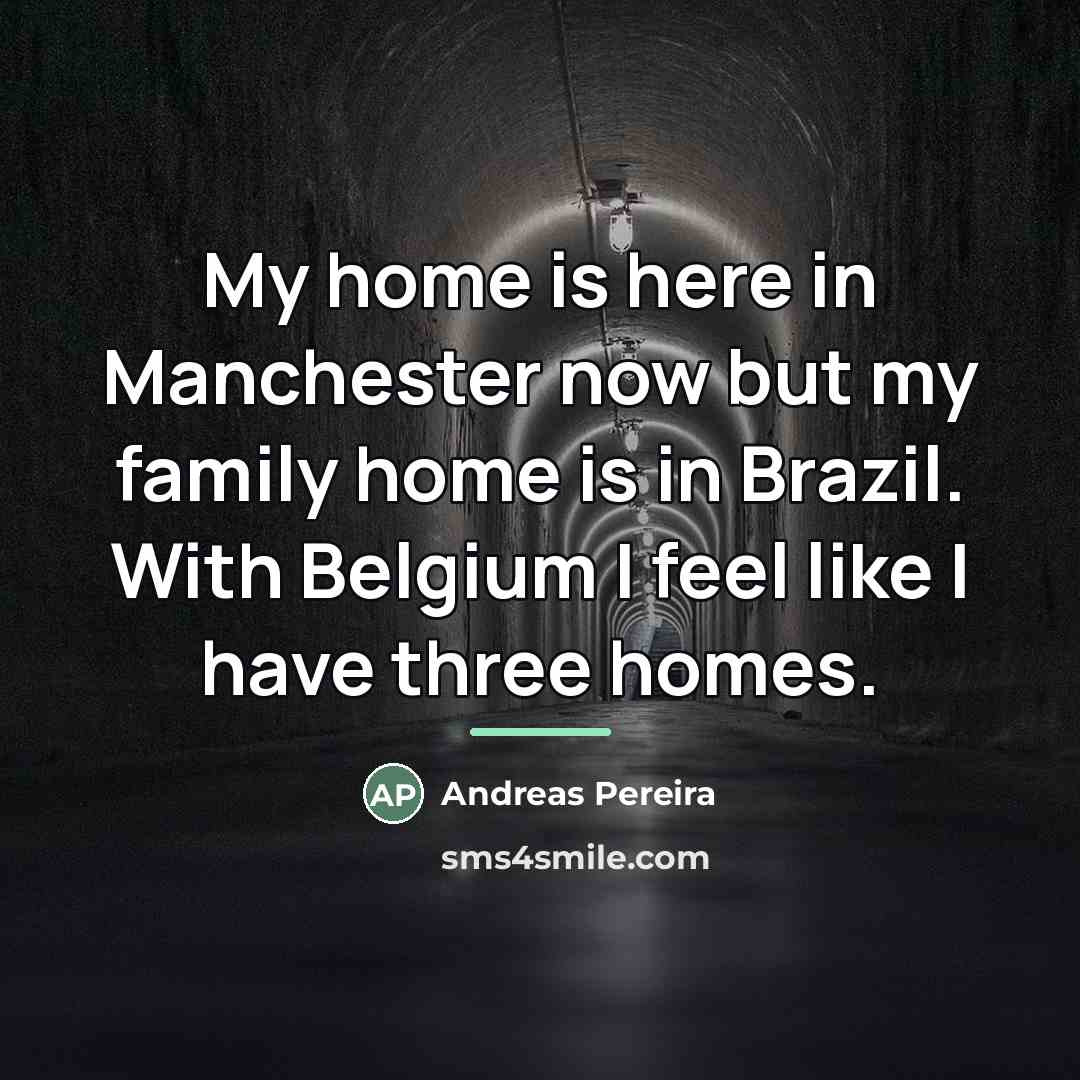 “My home is here in Manchester now but my family…” quote by Andreas Pereira