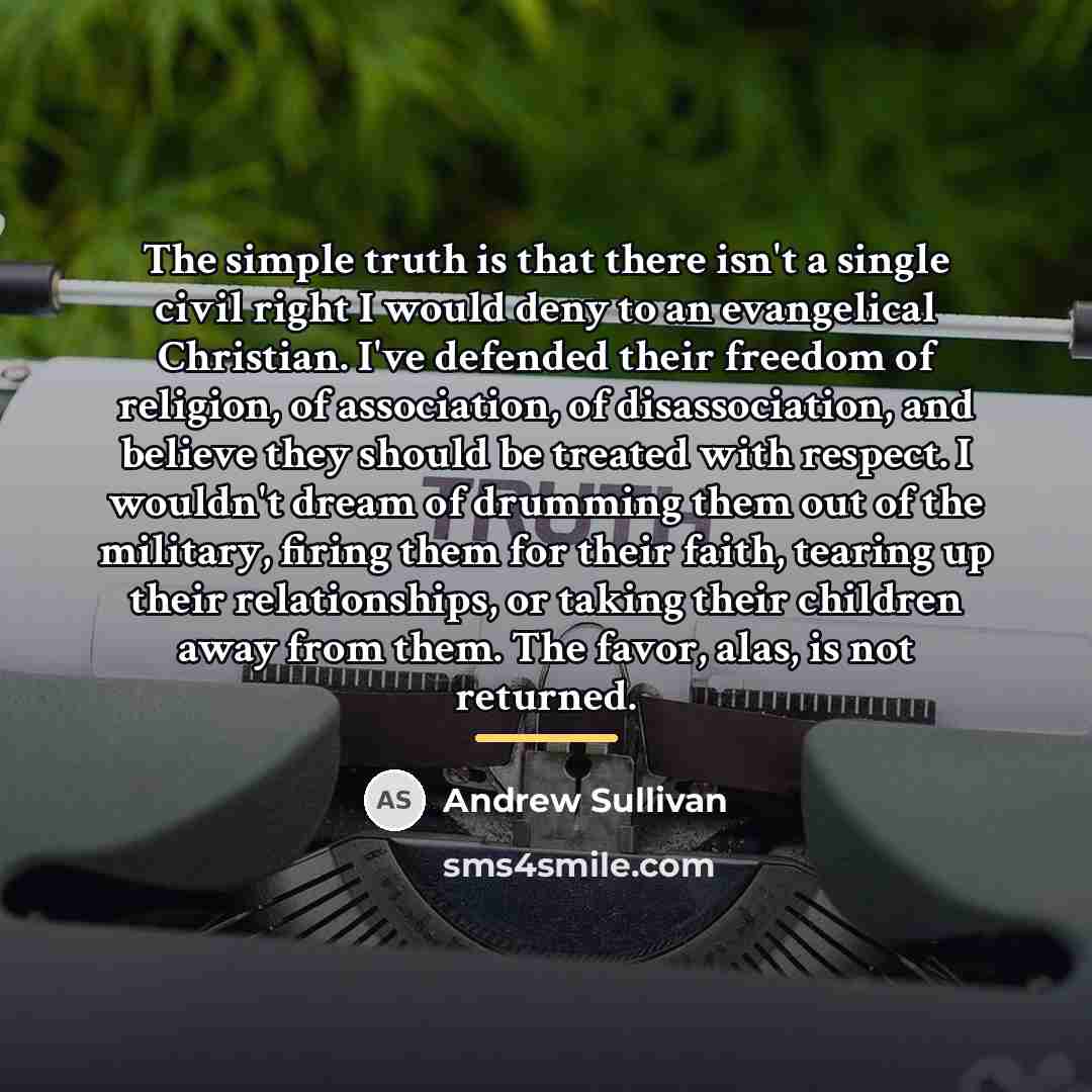 “The simple truth is that there isn't a single civil…” quote by Andrew Sullivan