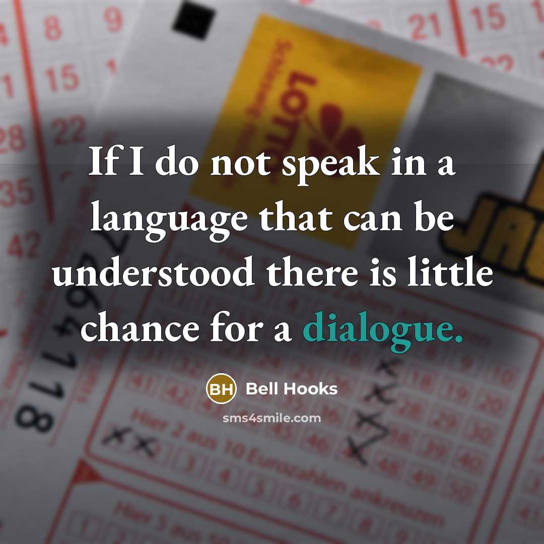 “If I do not speak in a language that can…” quote by Bell Hooks