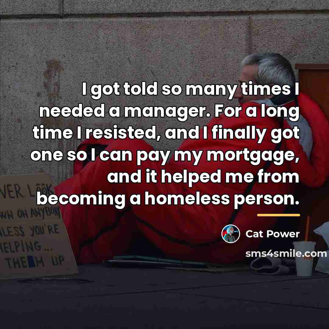 “I got told so many times I needed a manager.…” quote by Cat Power
