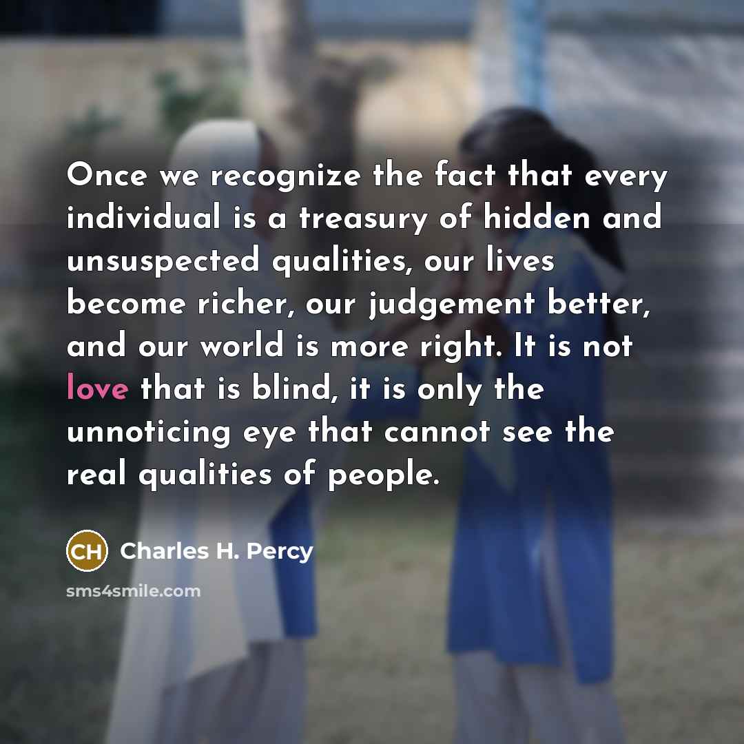 “Once we recognize the fact that every individual is a…” quote by Charles H. Percy