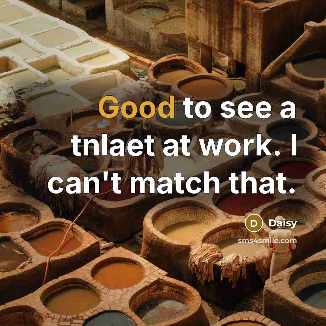 “Good to see a tnlaet at work. I can't match…” quote by Daisy