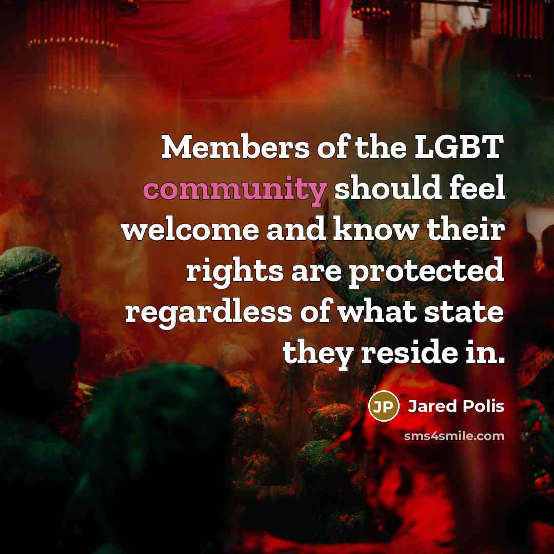 “Members of the LGBT community should feel welcome and know…” quote by Jared Polis