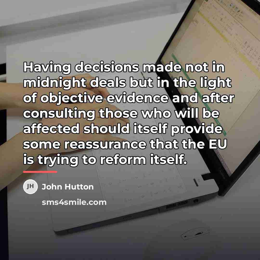 “Having decisions made not in midnight deals but in the…” quote by John Hutton