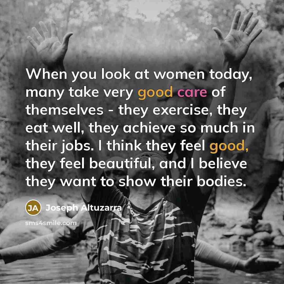 “When you look at women today, many take very good…” quote by Joseph Altuzarra