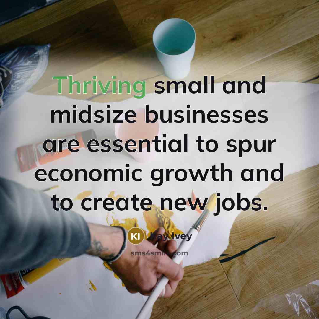 “Thriving small and midsize businesses are essential to spur economic…” quote by Kay Ivey