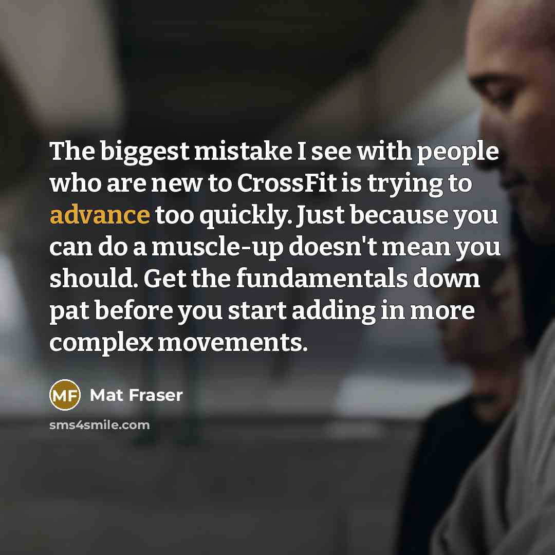 “The biggest mistake I see with people who are new…” quote by Mat Fraser