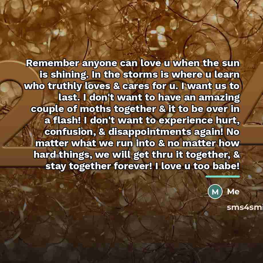 “Remember anyone can love u when the sun is shining.…” quote by Me