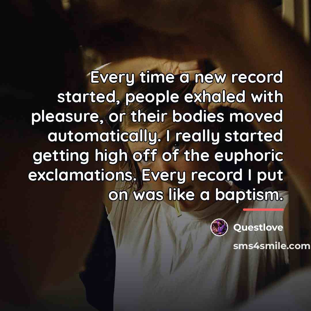 “Every time a new record started, people exhaled with pleasure,…” quote by Questlove