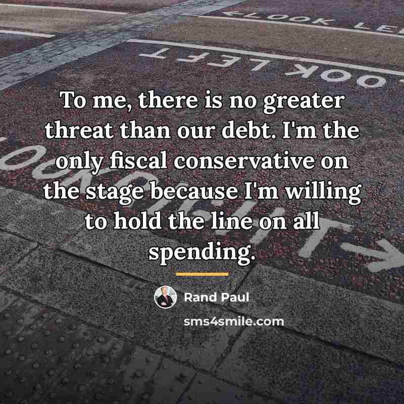 “To me, there is no greater threat than our debt.…” quote by Rand Paul