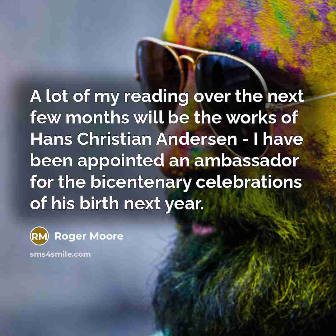 “A lot of my reading over the next few months…” quote by Roger Moore