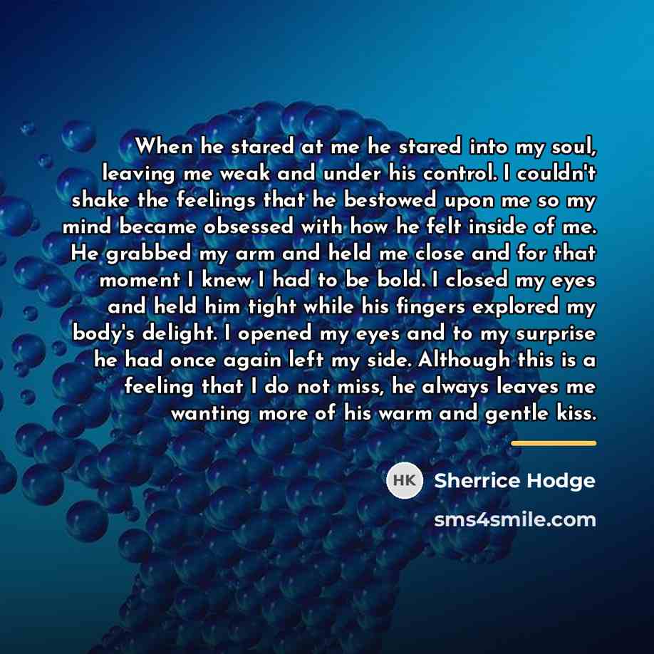 “When he stared at me he stared into my soul,…” quote by Sherrice Hodge