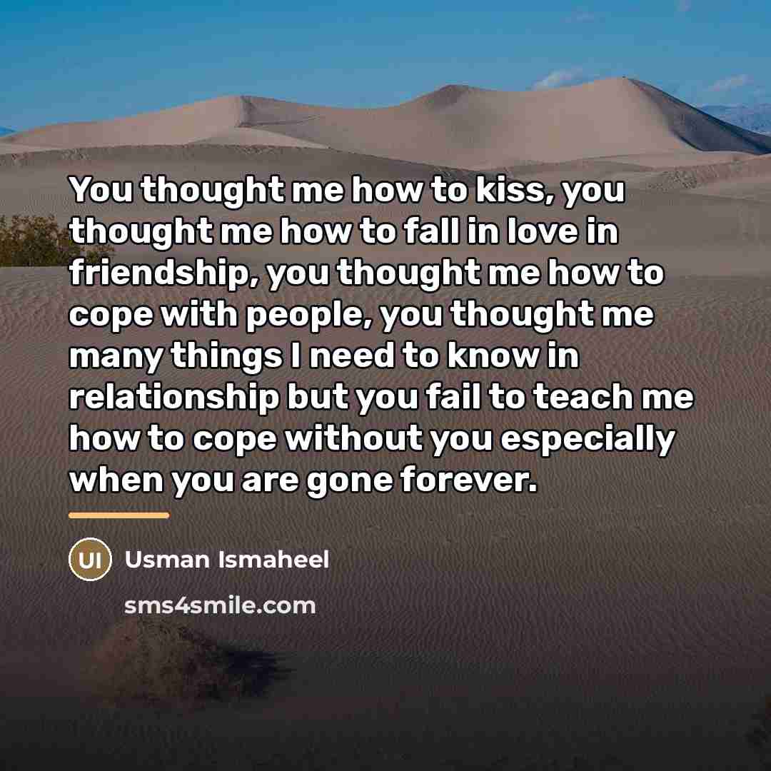 “You thought me how to kiss, you thought me how…” quote by Usman Ismaheel
