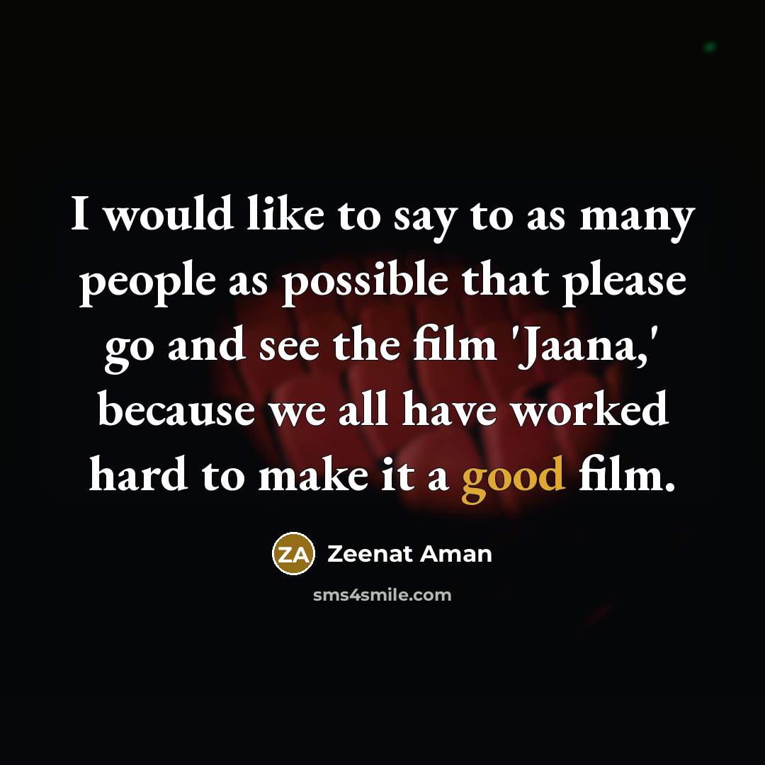 “I would like to say to as many people as…” quote by Zeenat Aman