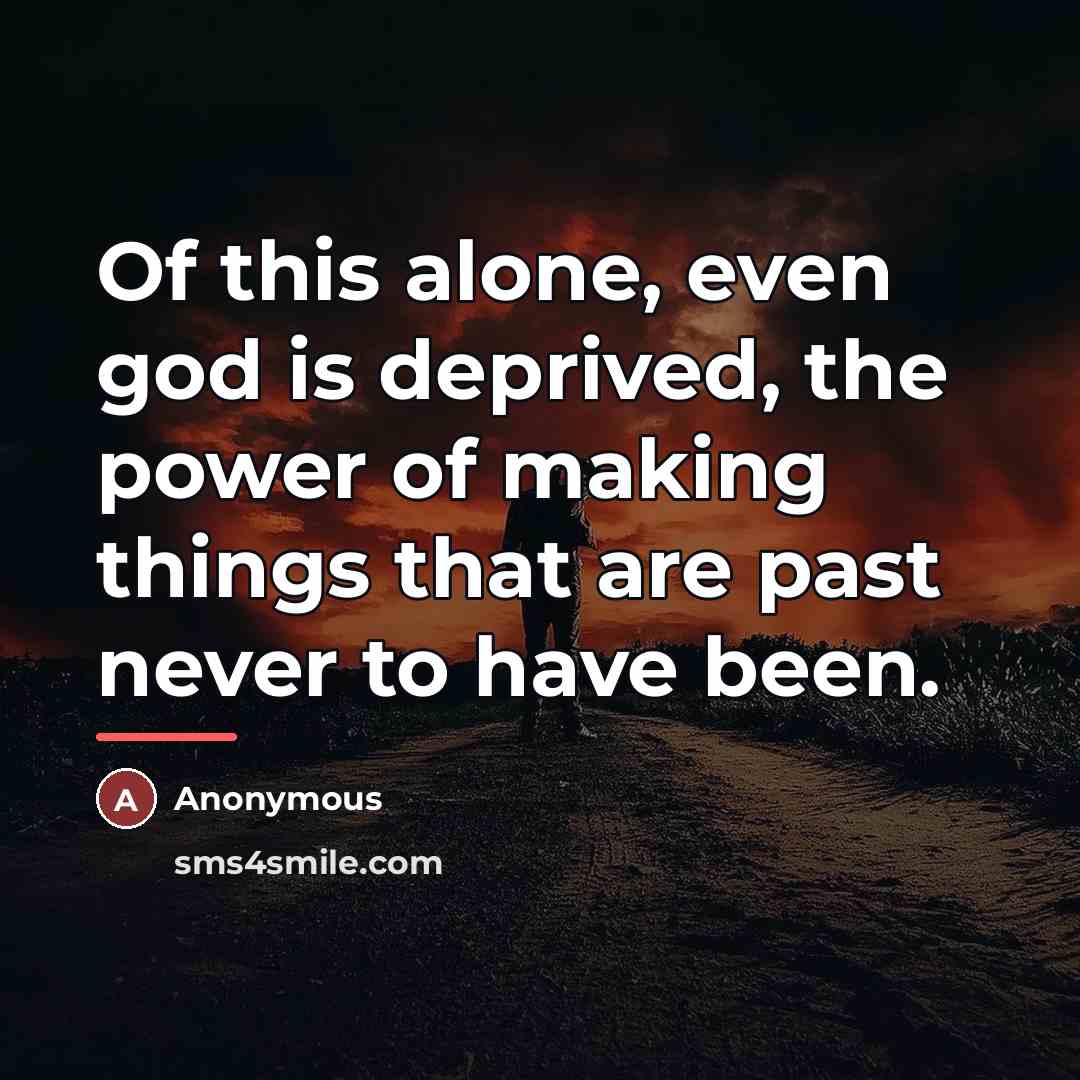 “Of this alone, even god is deprived, the power of…” quote by Agathon-Jean-Francois Fain