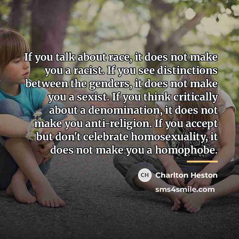 “If you talk about race, it does not make you…” quote by Charlton Heston