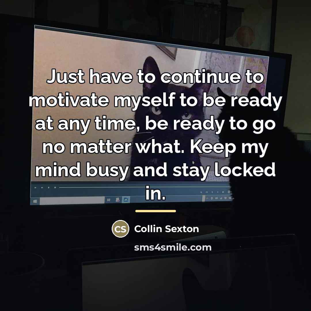 “Just have to continue to motivate myself to be ready…” quote by Collin Sexton
