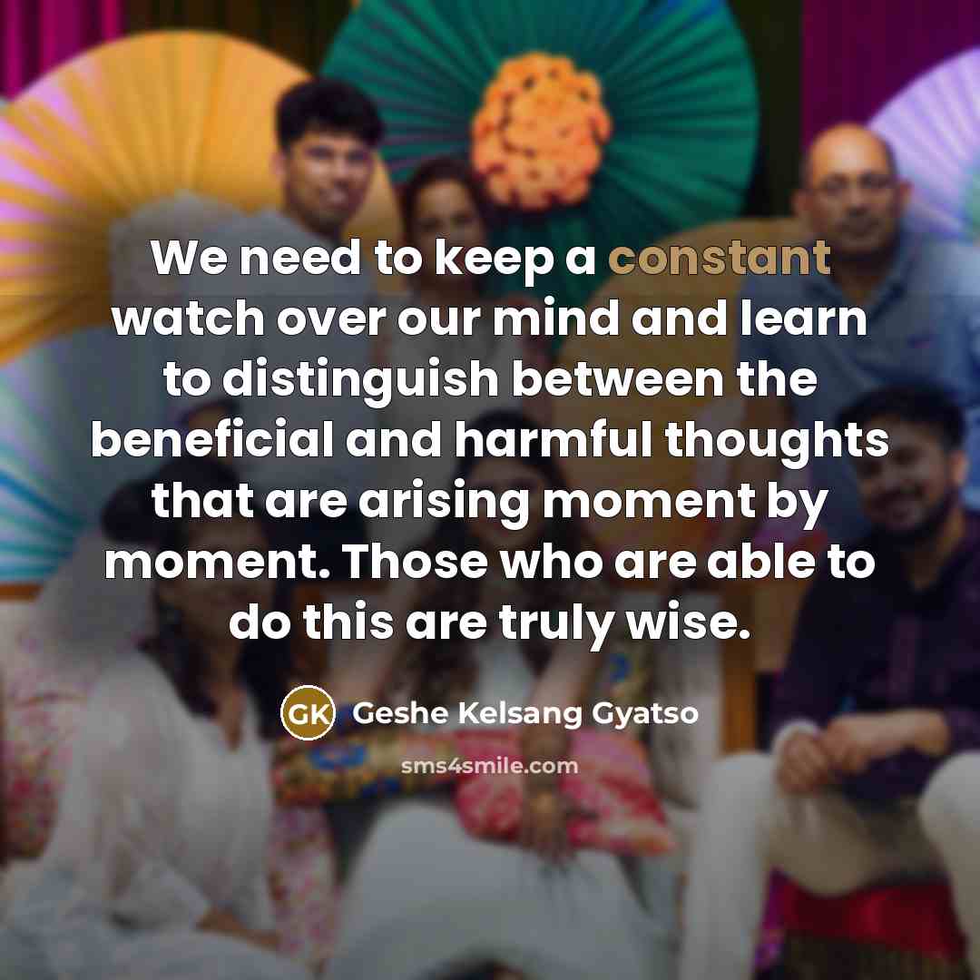 “We need to keep a constant watch over our mind…” quote by Geshe Kelsang Gyatso