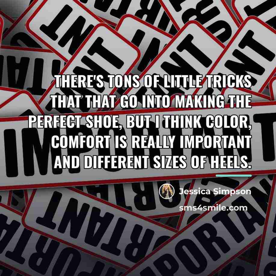 “There's tons of little tricks that that go into making…” quote by Jessica Simpson