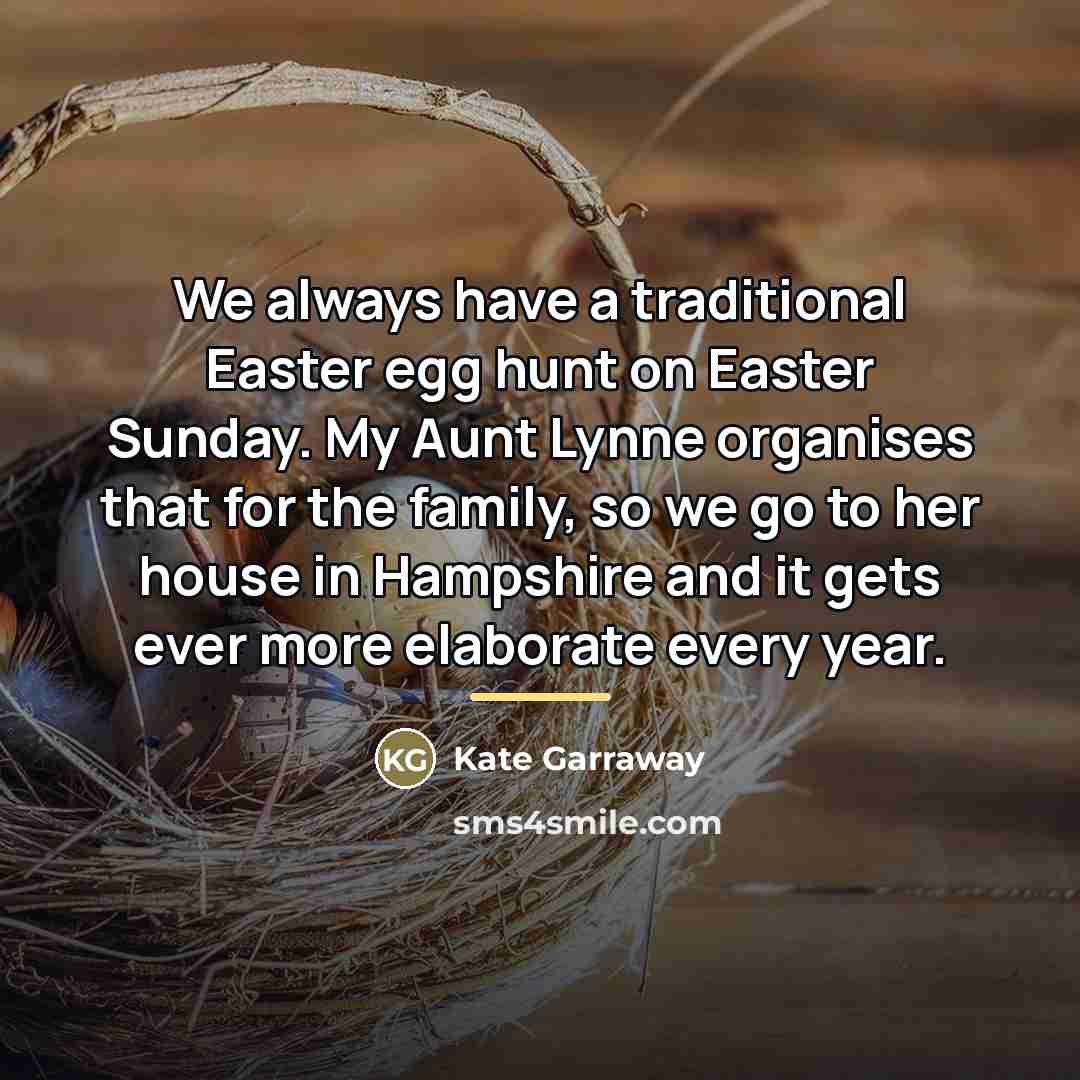 “We always have a traditional Easter egg hunt on Easter…” quote by Kate Garraway