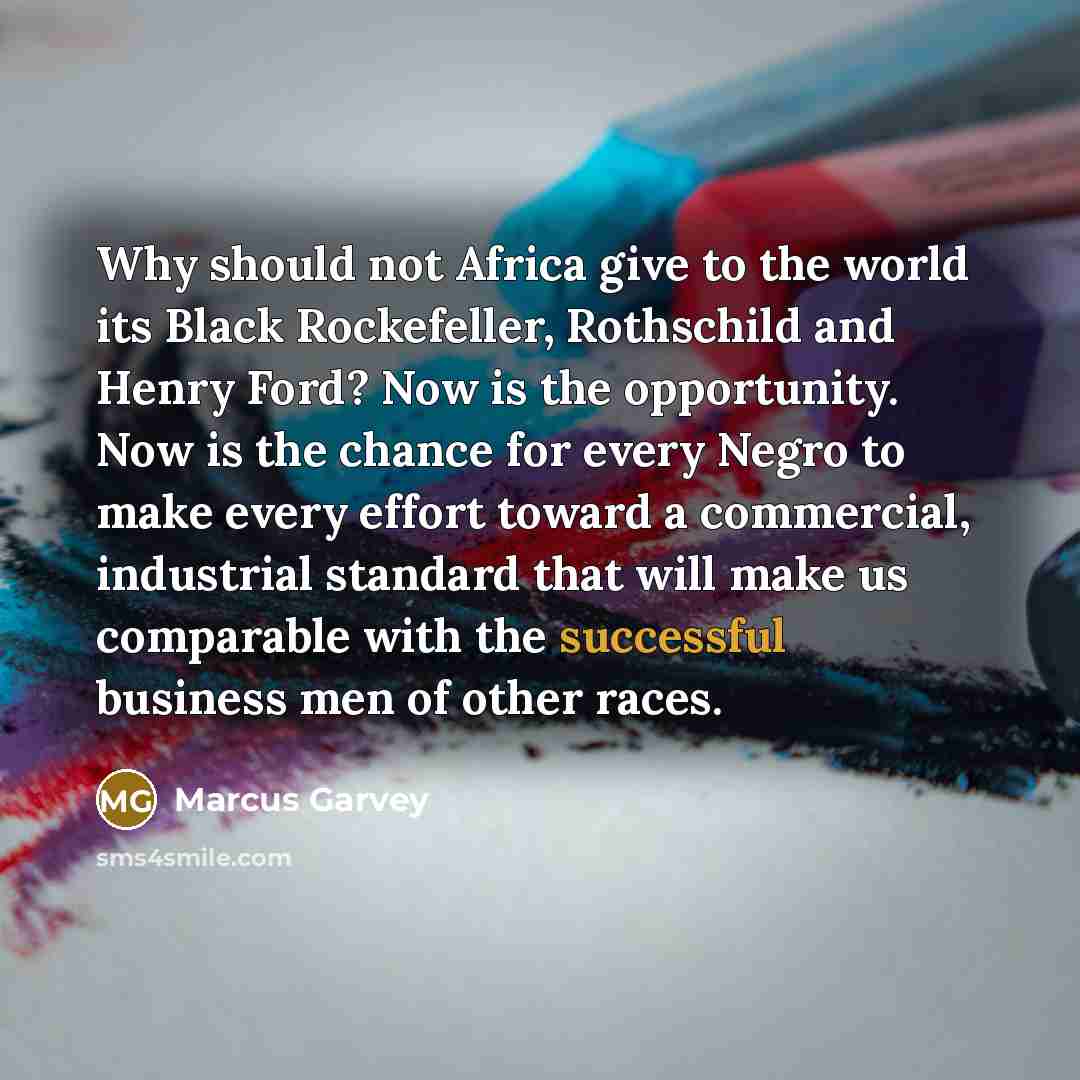 “Why should not Africa give to the world its Black…” quote by Marcus Garvey