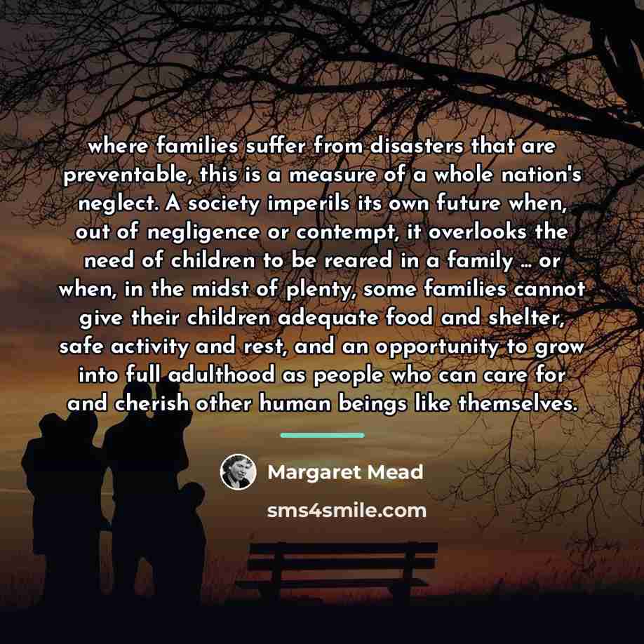 “where families suffer from disasters that are preventable, this is…” quote by Margaret Mead