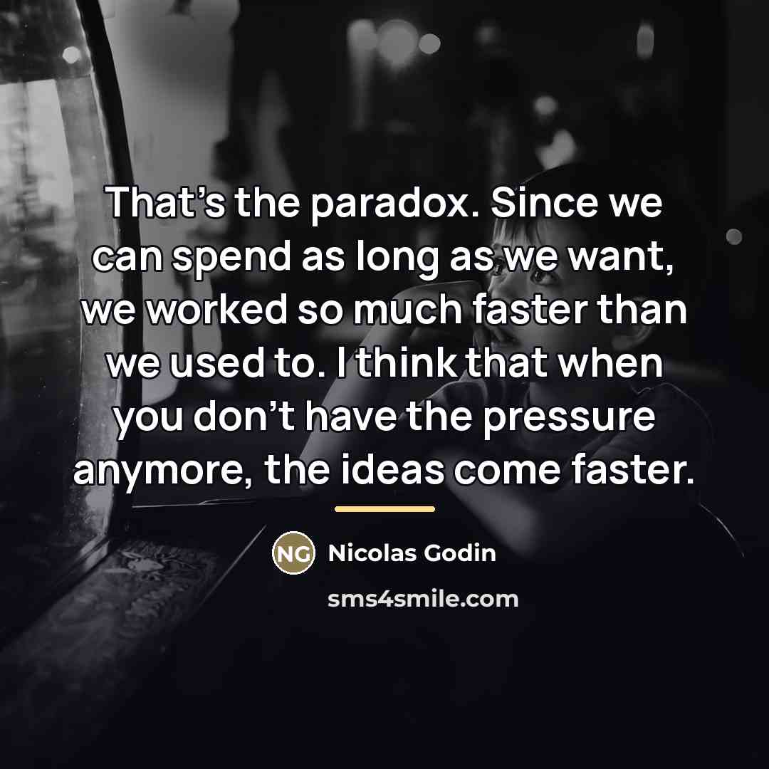 “That's the paradox. Since we can spend as long as…” quote by Nicolas Godin
