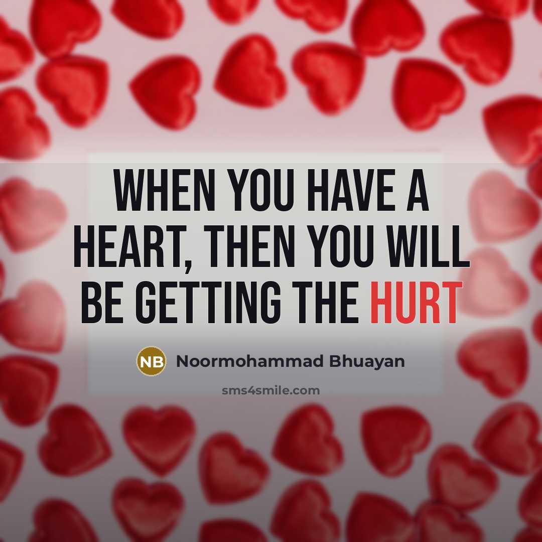 “When you have a heart, then you will be getting…” quote by Noormohammad Bhuayan